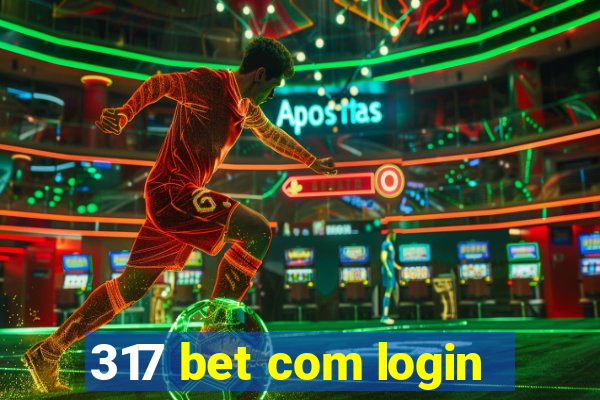 317 bet com login